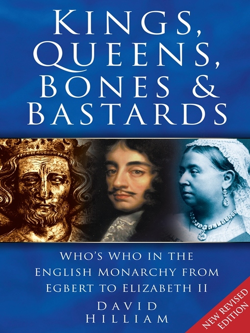 Title details for Kings, Queens, Bones and Bastards by David Hilliam - Available